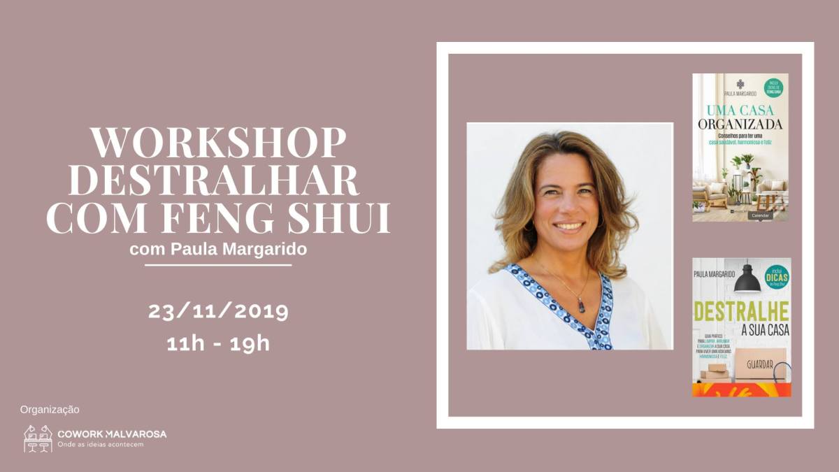 23 Nov 2019 – Workshop Destralhar com Feng&nbsp;Shui